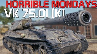 Horrible Mondays: VK 75.01 (K) | World of Tanks