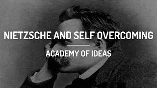 Nietzsche and Self Overcoming
