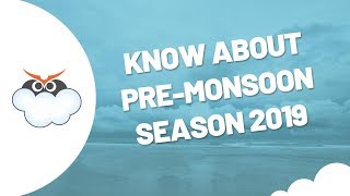 All we need to know about Pre-Monsoon season in 2019 | Skymet Weather