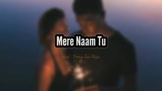 Mera Naam Tu - Lyrical Cover Song | Zero | Shreya Jain Music | SS Vidz