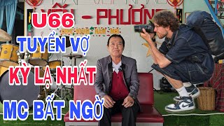 U66 KHIÊU VŨ TUYỂN VỢ KỲ LẠ NHẤT MC BẤT NGỜ #118