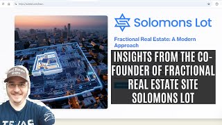 Investing in Fractional Real Estate Online - Insights From the Co-Founder of Solomons Lot