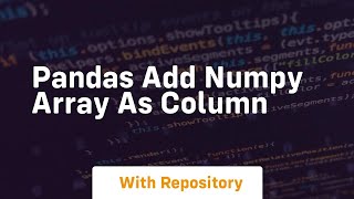 pandas add numpy array as column