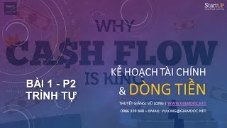 Kế hoạch tài chính và kiểm soát dòng tiền | Bài 2 - Trình tự