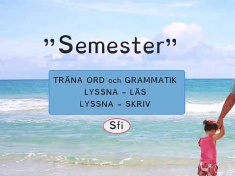 Semester - Träna Grammatik, Ordkunskap Och Skriva! REPRIS - YouTube