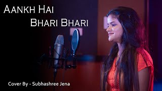 Aankh Hai Bhari Bhari - Subhashree Jena | Cover Version