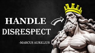🌟10 Stoic Lessons To Handle Disrespect Like a King  (Marcus Aurelius) | Stoicism