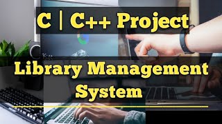 C | C++ Project | Library Management System | Learn How to make Projects | C++ Library Management