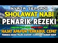 SHOLAWAT JIBRIL PENARIK REZEKI PALING DAHSYAT, Sholawat Nabi Muhammad SAW, Sholawat Jibril Merdu