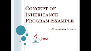 #2 Inheritance Program Example in Java | ISC Syllabus