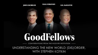 Understanding the New World (Dis)Order, with Stephen Kotkin | GoodFellows