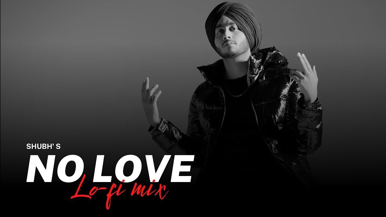 No Love Slowed Lofi Shubh Dj Aj Muzyk Youtube Music