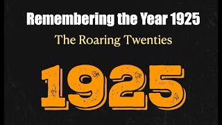 Remembering the Year 1925