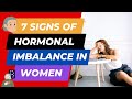 7 Signs Of HORMONAL IMBALANCE In WOMEN (For Women)