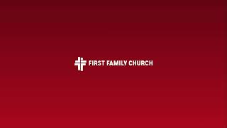 First Family Church | Feb 9 Online Services