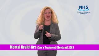 NHSGGC - BSL Mental Health A-Z: Mental Health Act (Care \u0026 Treatment) (Scotland) 2003