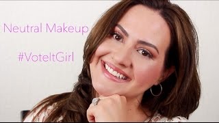 Neutral Makeup | #VoteITGirl Your Most Beautiful You IT Cosmetics