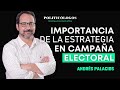 La importancia de la estrategia en campañas electorales para evitar el desorden y las 