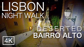 [4K 60fps] Deserted Lisbon: BAIRRO ALTO NIGHT WALK - PORTUGAL 2021, ASMR