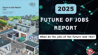 2025 Future Of Jobs According To The World Economic Forum | Jobs of the Future \u0026 the skills You need