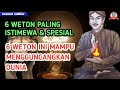 Subhanallah⁉️ 6 Weton Paling Istimewa Dan Spesial, 6 Weton Ini Mampu Mengguncangkan Dunia