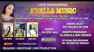 🔴 LIVE NEW A'DELLA | WEDDING : LIA APRILIA & IBNU ANUGRAH | DS MEKARSARI | KAMIS, 29 JUNI 23 | MALAM