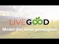 Model dan dasar perniagaan LiveGood (Live Good) - Malaysia