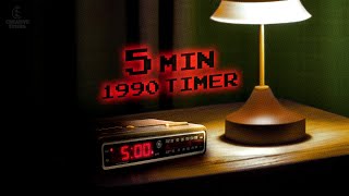 5 MINUTE Timer - 1990s NOSTALGIC Alarm Clock