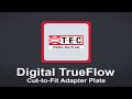 TEC TrueFlow  Cut To Fit Adapter Plate Tutorial