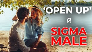 6 Ways to Get a Sigma Male to Open Up