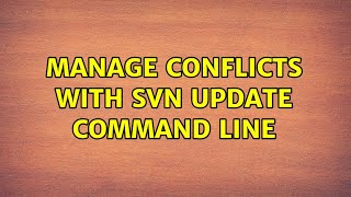 Manage conflicts with svn update command line