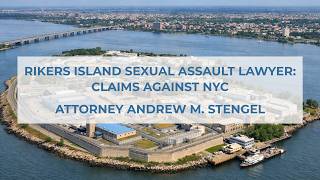 Rikers Island Sexual Assault Lawyer Claims Against NYC