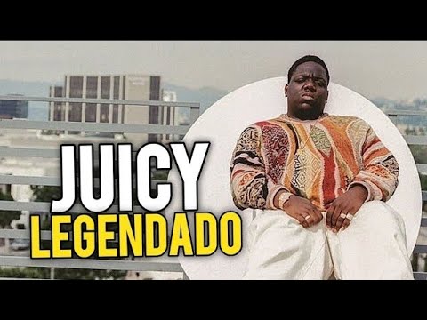 The Notorious B.I.G. - Juicy (Legendado) Com Vídeo Clipe - YouTube