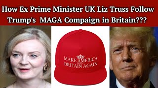 Ex UK PM Liz Truss Embraces Trump's MAGA Movement for a Resurgent Britain: The Global Hour