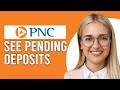 How To See Pending Deposits On PNC App (How To Find Or Check Pending Deposits On PNC App)