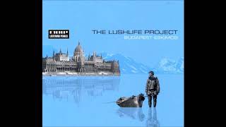 The Lushlife Project - Danubian Breeze