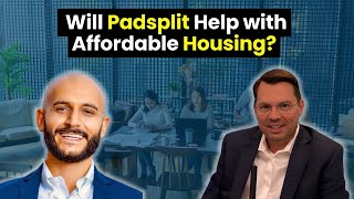 How Padsplit Helps with Affordable Housing - ft. Emanuel Premate