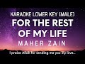 Rest Of My Life - Maher Zain Karaoke Lower Key -4 (Nada Rendah)