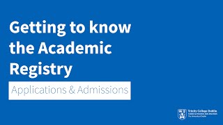 Getting to know the Academic Registry - Applications and Admissions