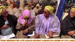 FIDAU SESSION FOR LATE ALHAJA MODINAT AJISAFE (IYA ADINNI OF OYO LAND)