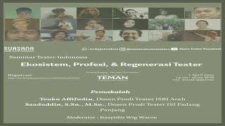 Seminar Teater Indonesia Ekosistem, Profesi, \u0026 Regenerasi Teater