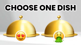 Choose One Dish! GOOD vs BAD Food Edition 😋🤮