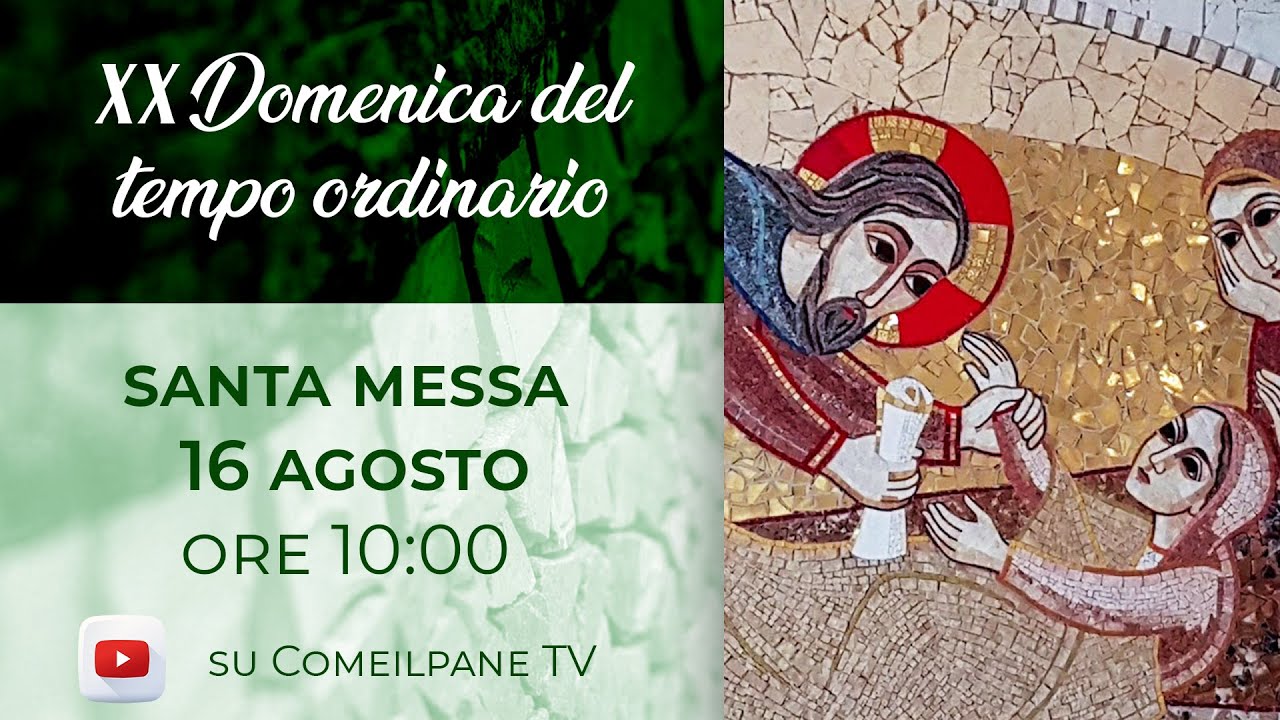 Omelia - XX Domenica Del Tempo Ordinario - 16 Agosto 2020 - YouTube