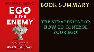 Book Summary Ego Is the Enemy by Ryan Holiday | AudioBook