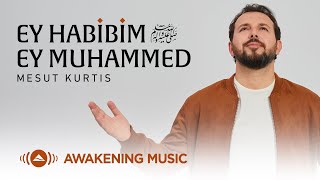 Mesut Kurtis - Ey Habibim Ey Muhammed | Official Music Video