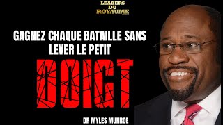 GAGNEZ CHAQUE BATAILLE SANS LEVER LE PETIT DOIGT - ENSEIGNEMENT DU DR MYLES MUNROE. #mylesmunroe