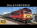 Vonatok Balatonfüreden | Trains in Balatonfüred (4K/UHD)