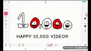 HAPPY 10,000 VIDEO!!!!! (10,000 Video)