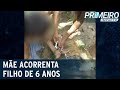 Mãe acorrenta o próprio filho de 6 anos pelos pés | Primeiro Impacto (21/05/21)