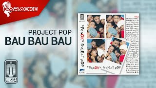 Project Pop - Bau Bau Bau (Official Karaoke Video)